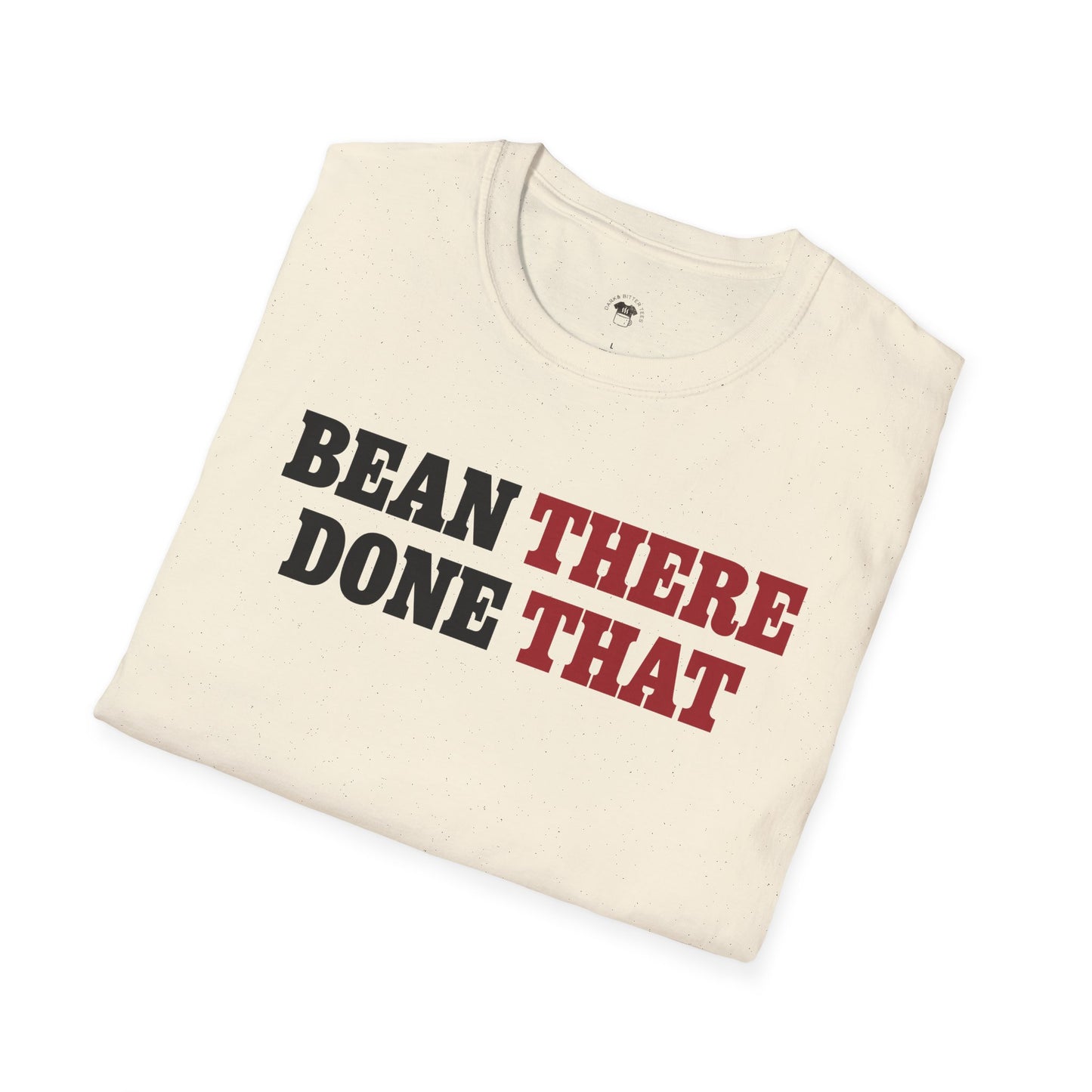Bean there, done that, Coffee Lover Unisex T-Shirt
