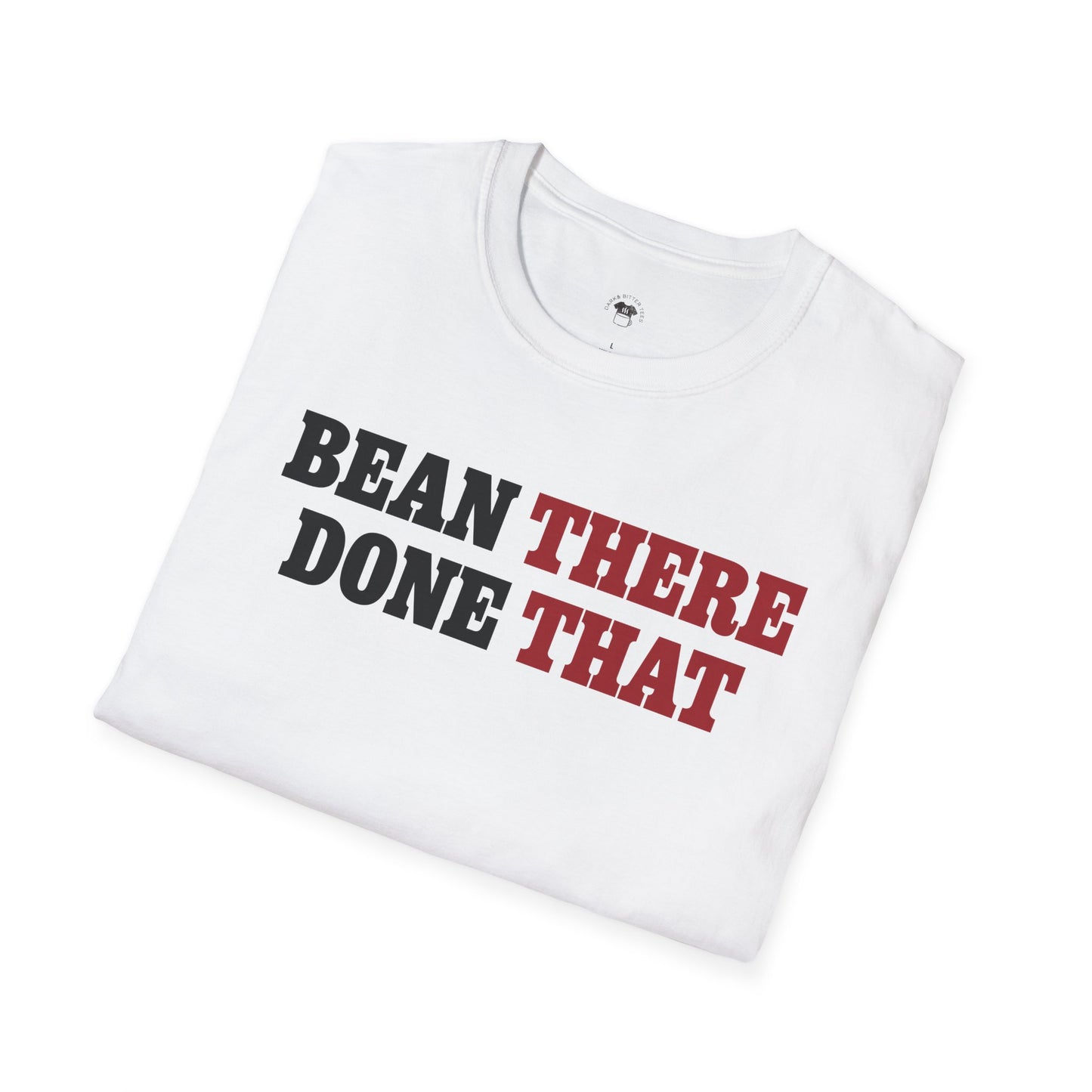 Bean there, done that, Coffee Lover Unisex T-Shirt