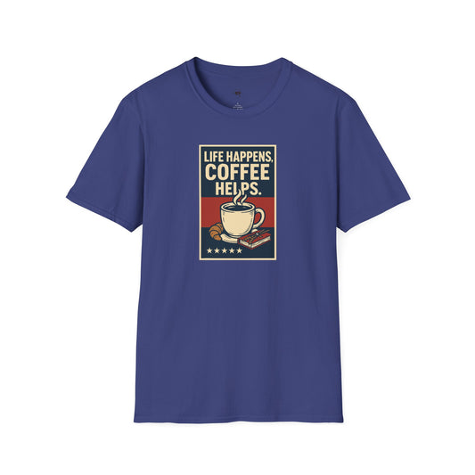 Life happens coffee helps, Coffee Lover Unisex T-Shirt, Funny Coffee Tee, Cute Gift for Baristas, Coffee Obsessed Apparel, Casual Everyday Wear