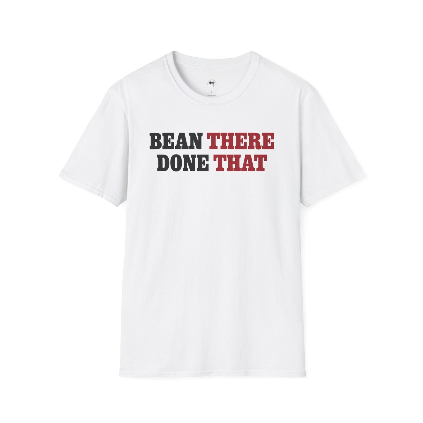 Bean there, done that, Coffee Lover Unisex T-Shirt