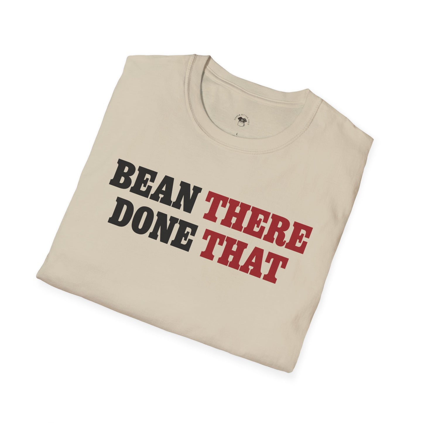 Bean there, done that, Coffee Lover Unisex T-Shirt