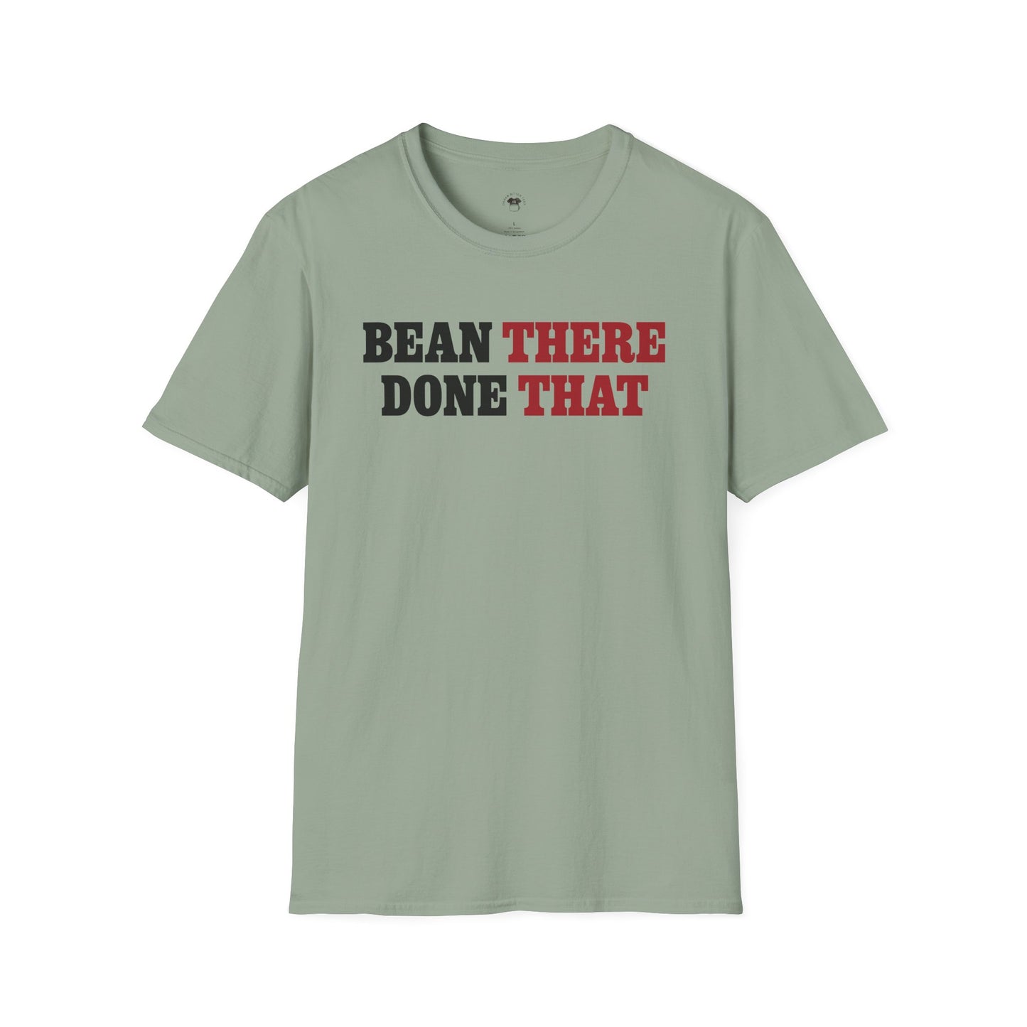 Bean there, done that, Coffee Lover Unisex T-Shirt