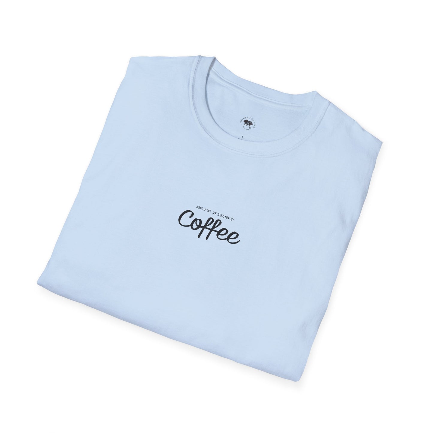 But first coffee, Coffee Lover Unisex T-Shirt, Funny Coffee Tee, Cute Gift for Baristas, Coffee Obsessed Apparel, Casual Everyday Wear