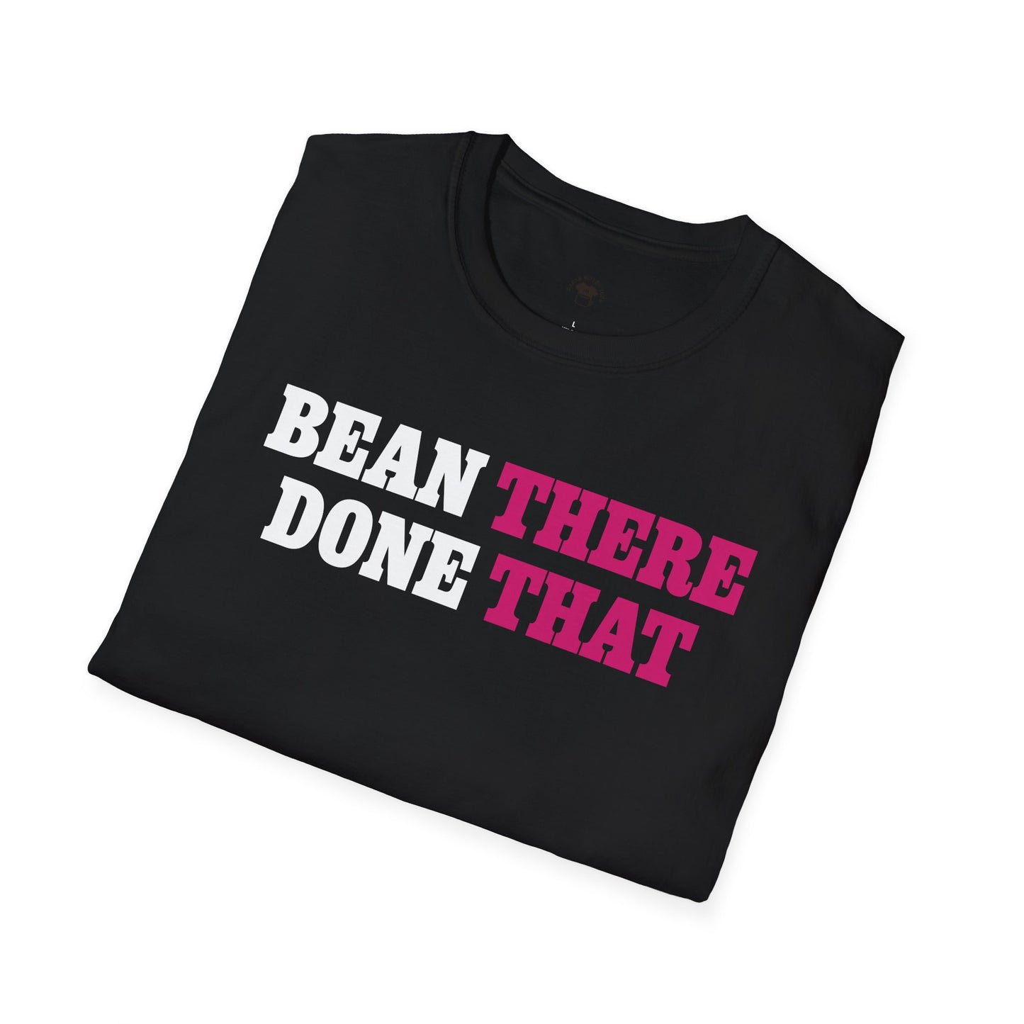 Bean there, done that, Coffee Lover Unisex T-Shirt