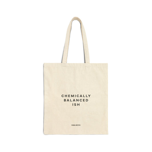 Chemically Balanced Ish Tote bag