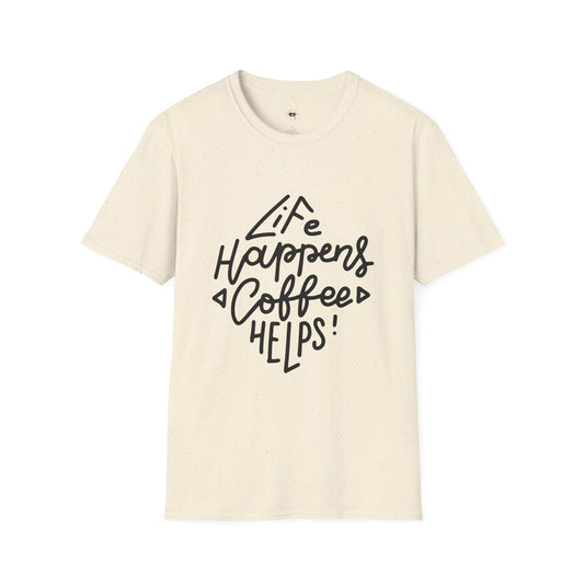 Life happens coffee helps, Coffee Lover Unisex T-Shirt