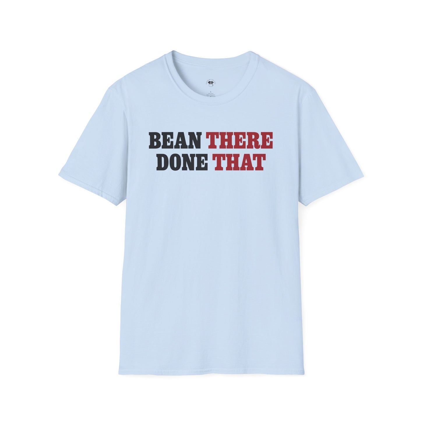 Bean there, done that, Coffee Lover Unisex T-Shirt