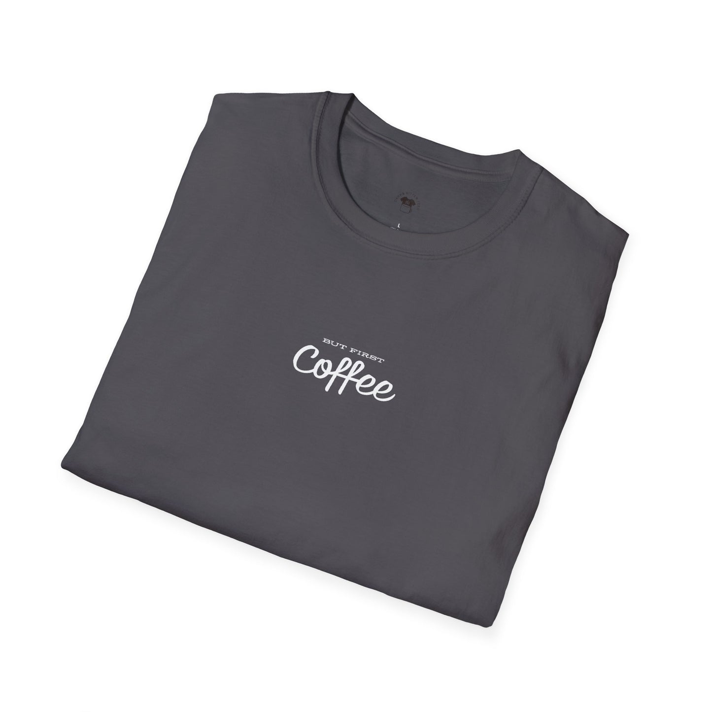 But first coffee, Coffee Lover Unisex T-Shirt, Funny Coffee Tee, Cute Gift for Baristas, Coffee Obsessed Apparel, Casual Everyday Wear