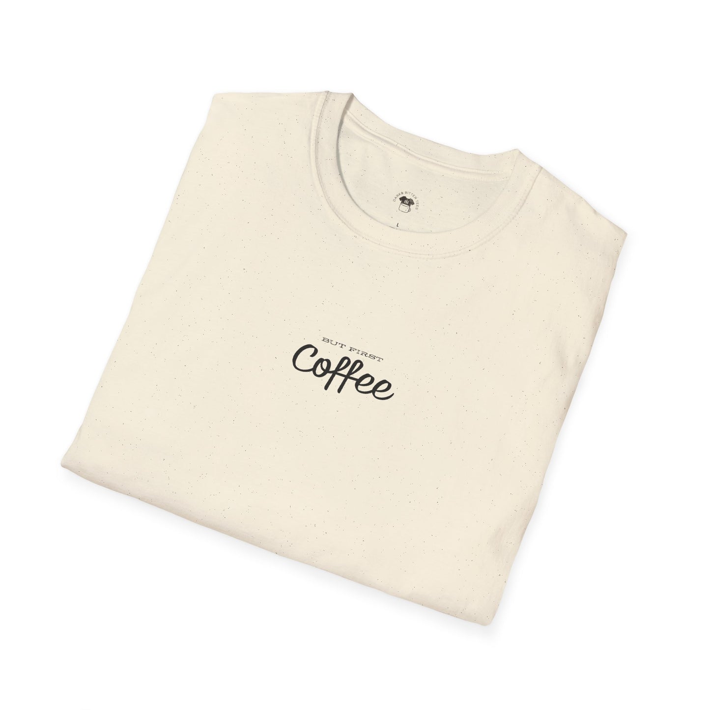 But first coffee, Coffee Lover Unisex T-Shirt, Funny Coffee Tee, Cute Gift for Baristas, Coffee Obsessed Apparel, Casual Everyday Wear