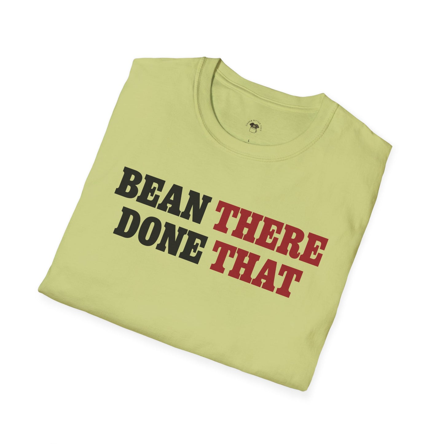 Bean there, done that, Coffee Lover Unisex T-Shirt