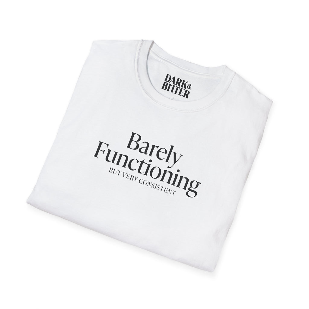 Barely functioning but very consistent T-Shirt