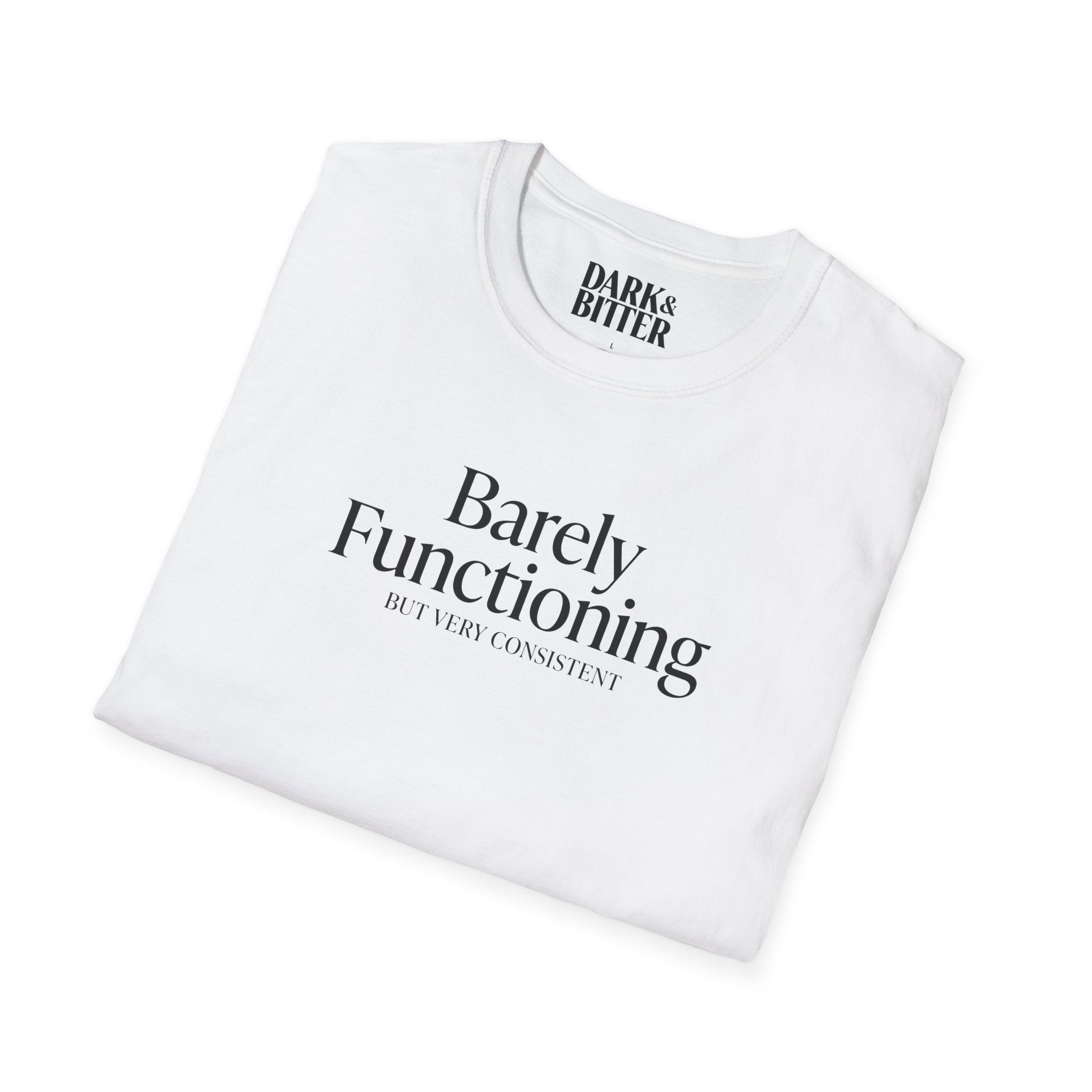 Barely functioning but very consistent T-Shirt