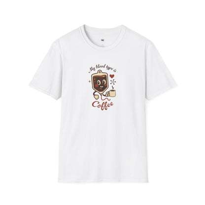 My blood type is coffee, Coffee Lover Unisex T-Shirt, Funny Coffee Tee, Cute Gift for Baristas, Coffee Obsessed Apparel, Casual Everyday Wear