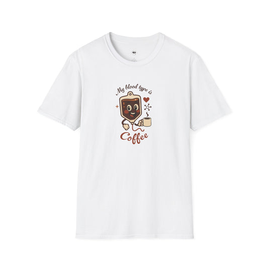 My blood type is coffee, Coffee Lover Unisex T-Shirt, Funny Coffee Tee, Cute Gift for Baristas, Coffee Obsessed Apparel, Casual Everyday Wear