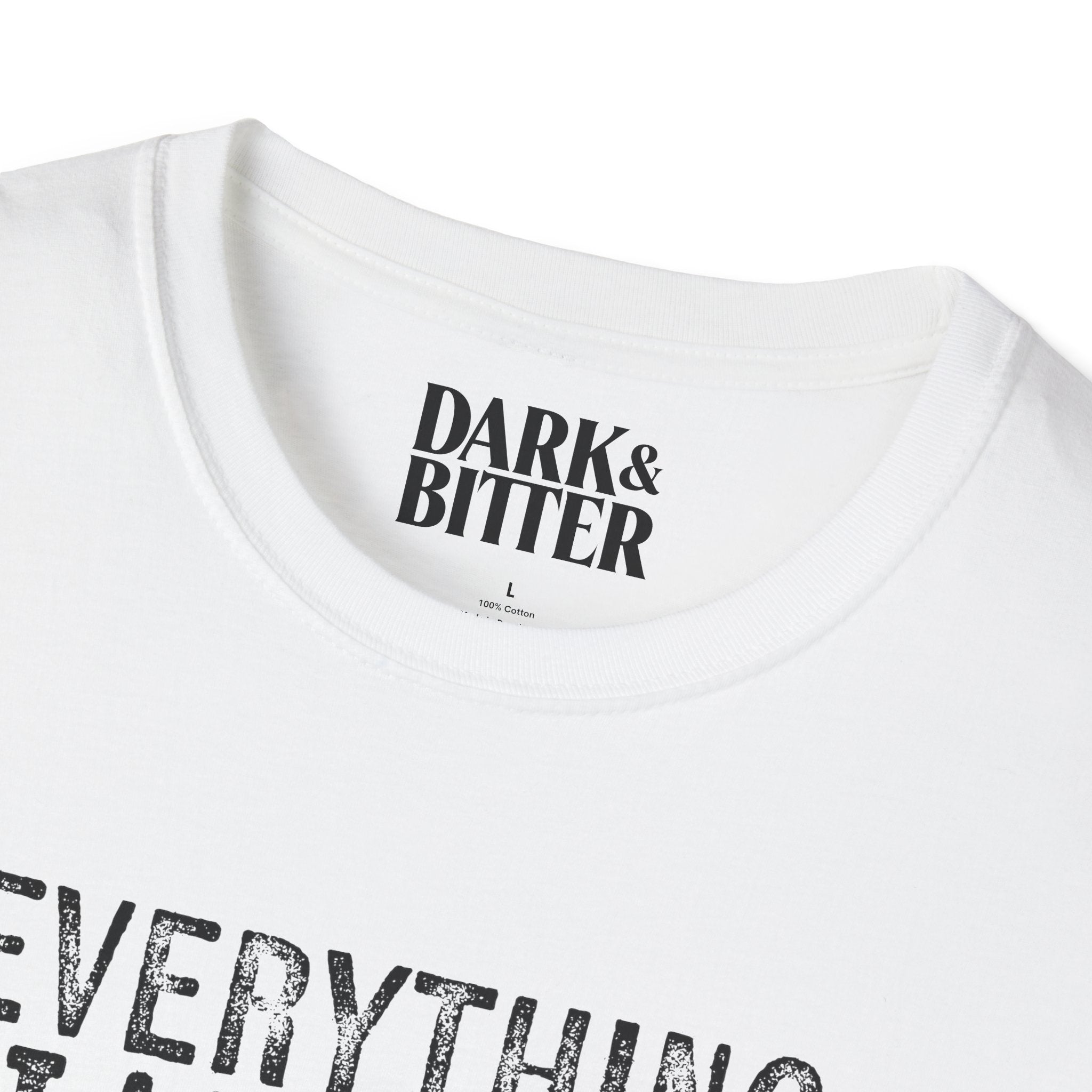 Everything happens for no reason T-Shirt