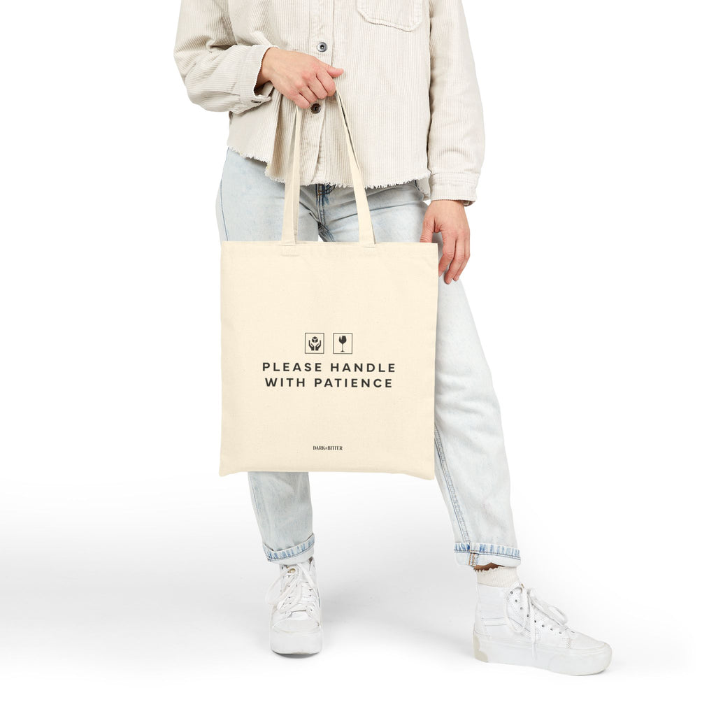 Please handle with patience Tote bag