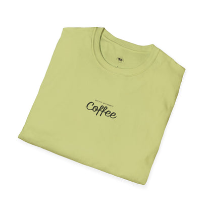 But first coffee, Coffee Lover Unisex T-Shirt, Funny Coffee Tee, Cute Gift for Baristas, Coffee Obsessed Apparel, Casual Everyday Wear