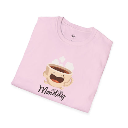 Have a nice Monday, Coffee Lover Unisex T-Shirt, Funny Coffee Tee, Cute Gift for Baristas, Coffee Obsessed Apparel, Casual Everyday Wear