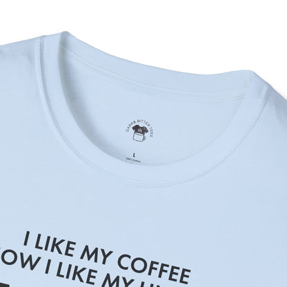 Dark and too much, Coffee Lover Unisex T-Shirt