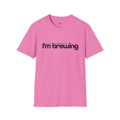 I'm not procrastinating, I'm brewing, Coffee Lover Unisex T-Shirt