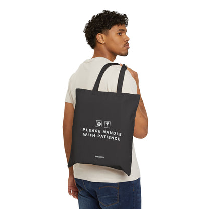 Please handle with patience Tote bag