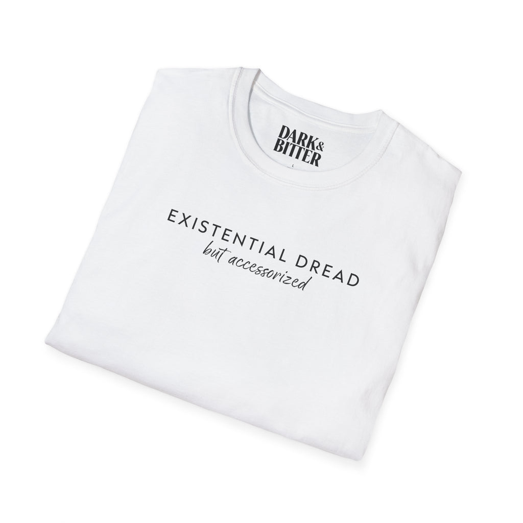 Existential dread, but accessorized T-Shirt
