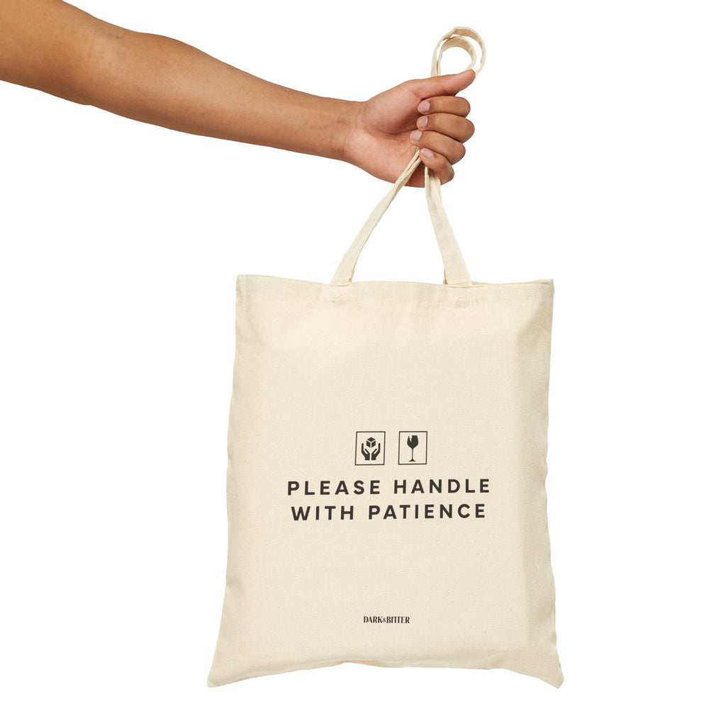 Please handle with patience Tote bag