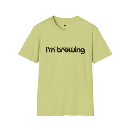 I'm not procrastinating, I'm brewing, Coffee Lover Unisex T-Shirt