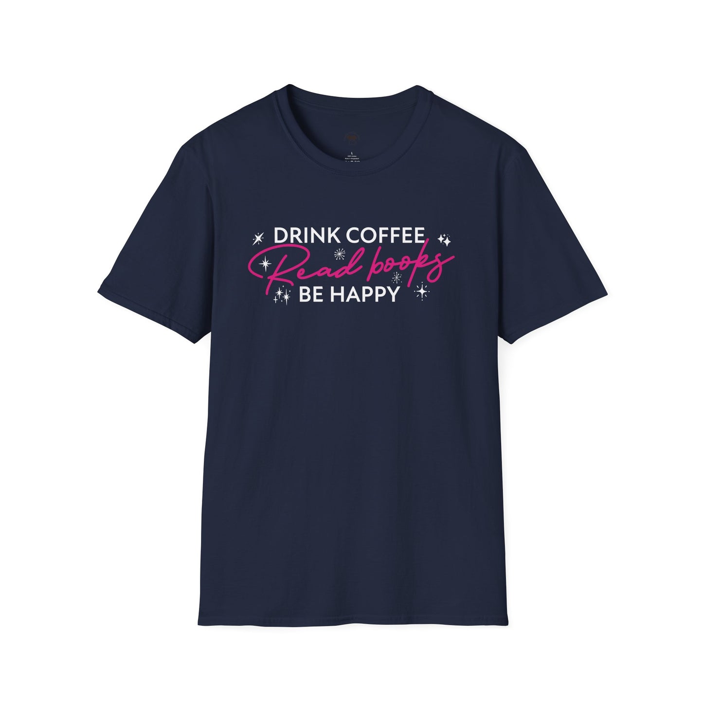 Drink coffee read books be happy, Coffee Lover Unisex T-Shirt, Funny Coffee Tee, Cute Gift for Baristas, Coffee Obsessed Apparel, Casual Everyday Wear