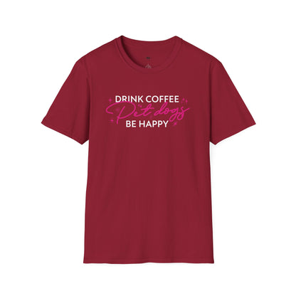 Drink coffee pet dogs be happy, Coffee Lover Unisex T-Shirt, Funny Coffee Tee, Cute Gift for Baristas, Coffee Obsessed Apparel, Casual Everyday Wear