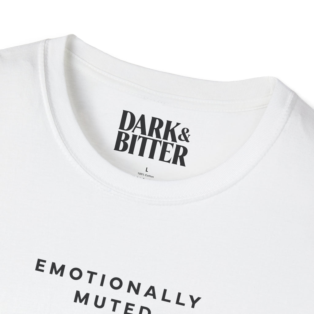 Emotionally muted T-Shirt