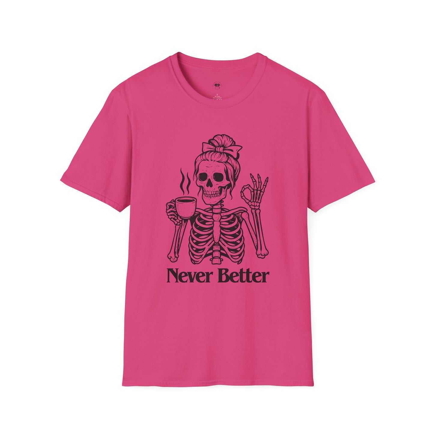 Never better, Coffee Lover Unisex T-Shirt, Funny Coffee Tee, Cute Gift for Baristas, Coffee Obsessed Apparel, Casual Everyday Wear