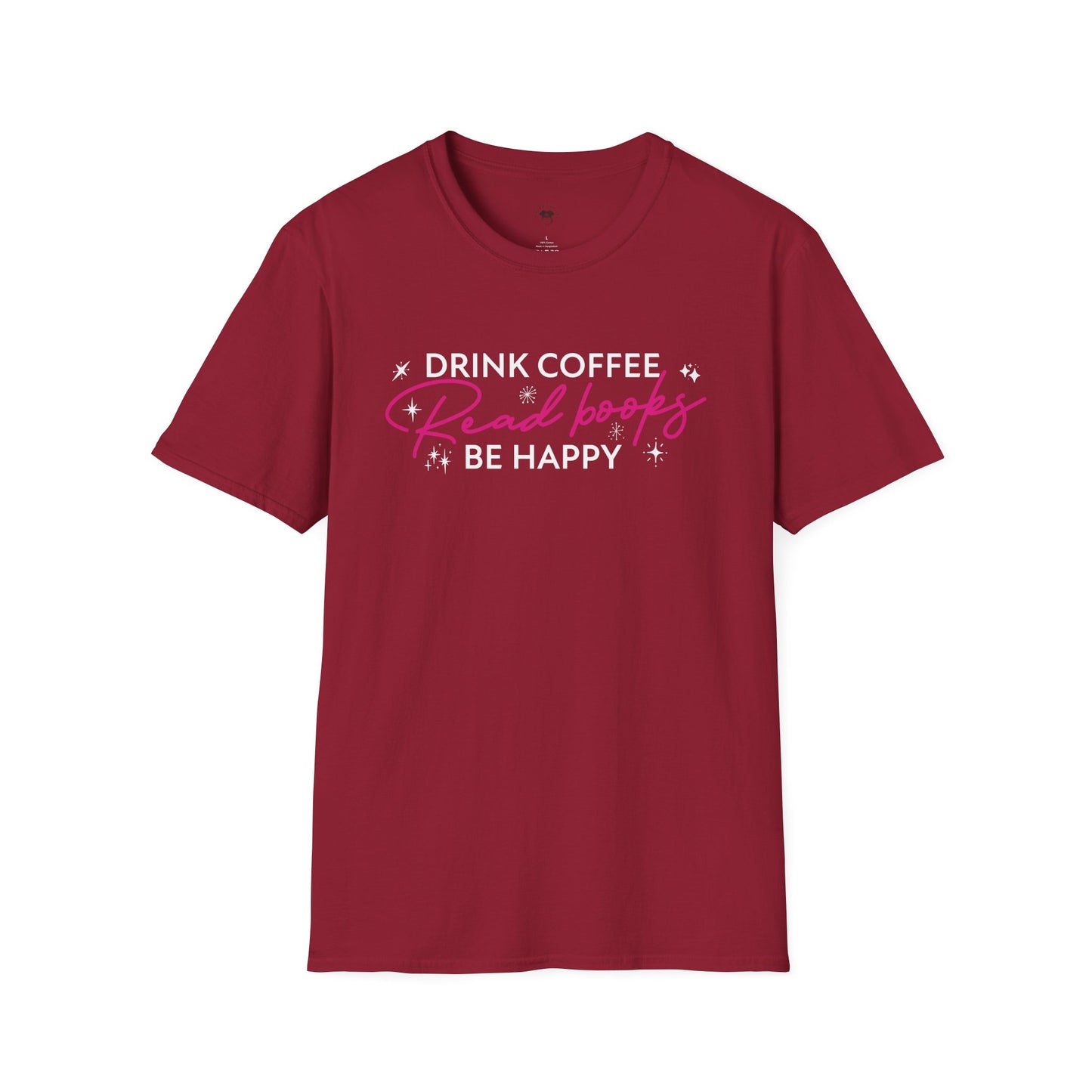 Drink coffee read books be happy, Coffee Lover Unisex T-Shirt, Funny Coffee Tee, Cute Gift for Baristas, Coffee Obsessed Apparel, Casual Everyday Wear