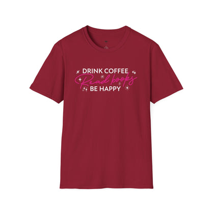 Drink coffee read books be happy, Coffee Lover Unisex T-Shirt, Funny Coffee Tee, Cute Gift for Baristas, Coffee Obsessed Apparel, Casual Everyday Wear