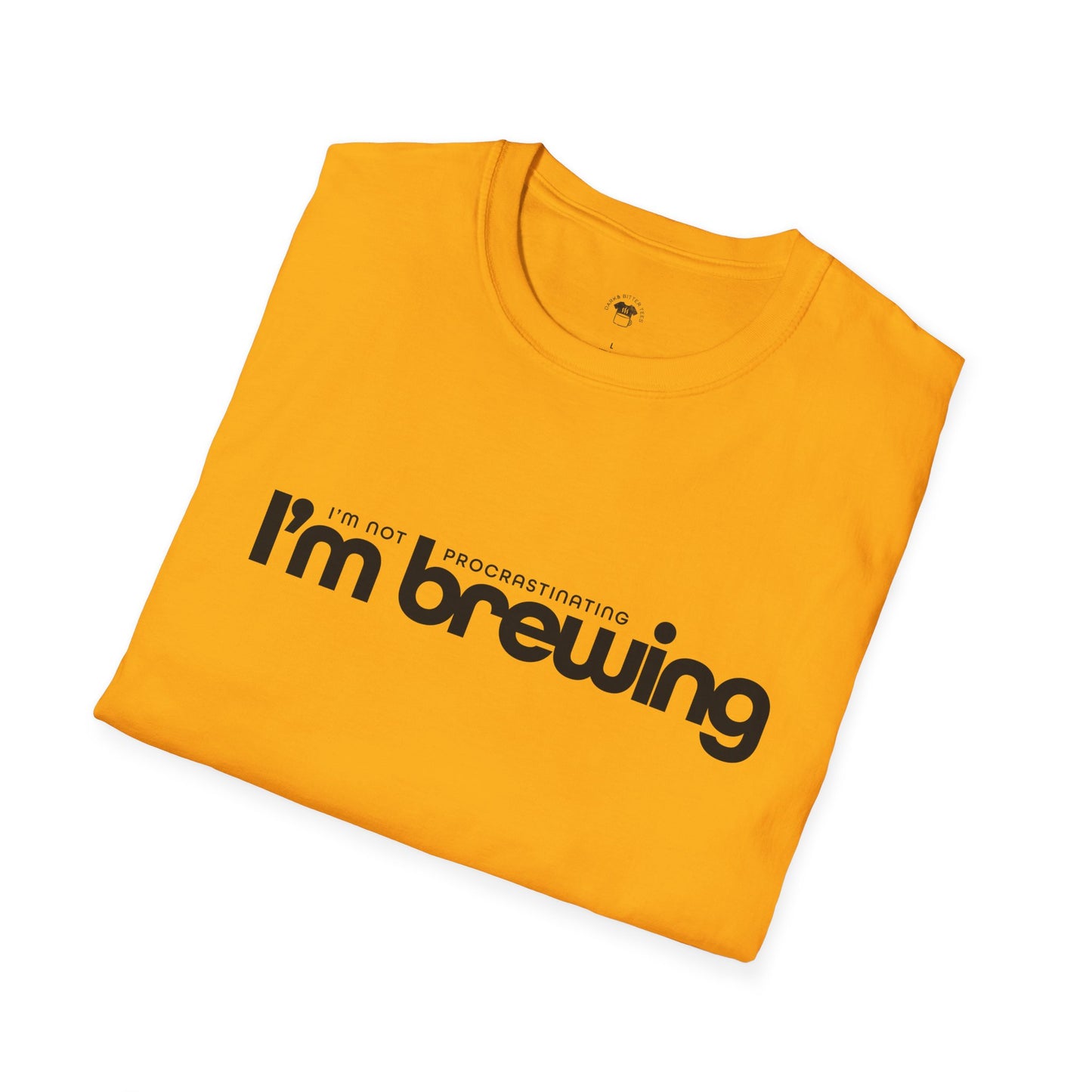 I'm not procrastinating, I'm brewing, Coffee Lover Unisex T-Shirt