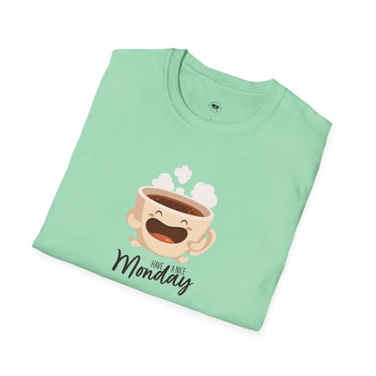 Have a nice Monday, Coffee Lover Unisex T-Shirt, Funny Coffee Tee, Cute Gift for Baristas, Coffee Obsessed Apparel, Casual Everyday Wear