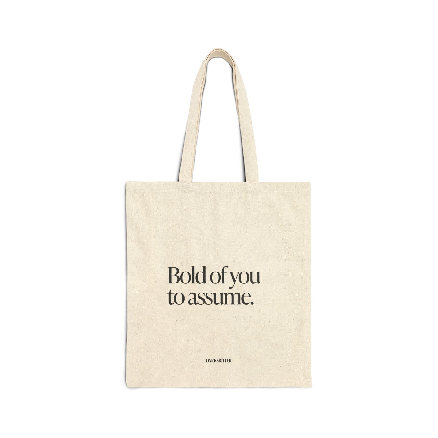 Bold of you to assume Tote bag