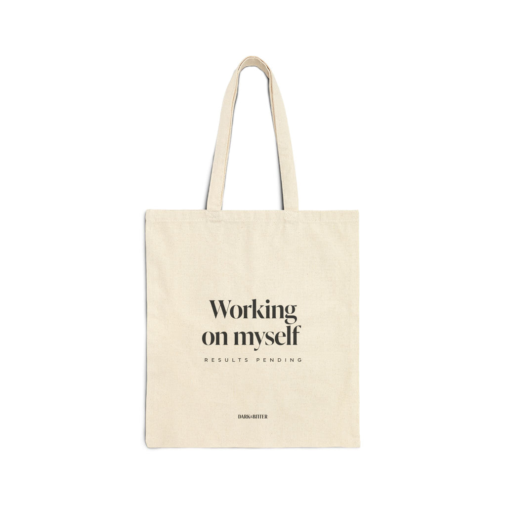 Working on myself, results pending Tote bag