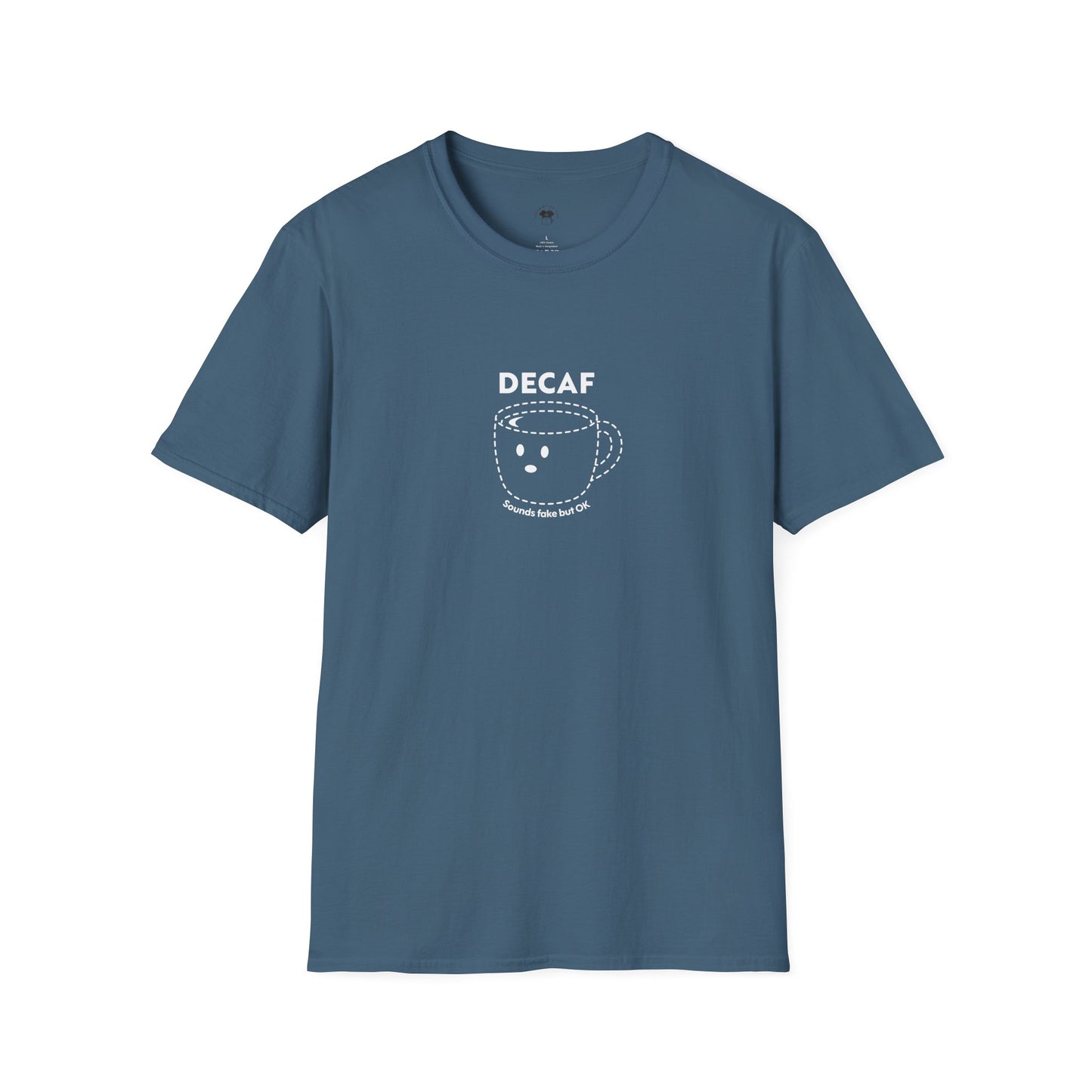 Decaf sounds fake, Coffee Lover Unisex T-Shirt, Funny Coffee Tee, Cute Gift for Baristas, Coffee Obsessed Apparel, Casual Everyday Wear