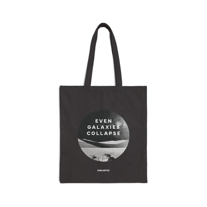 Even galaxies collapse Tote bag