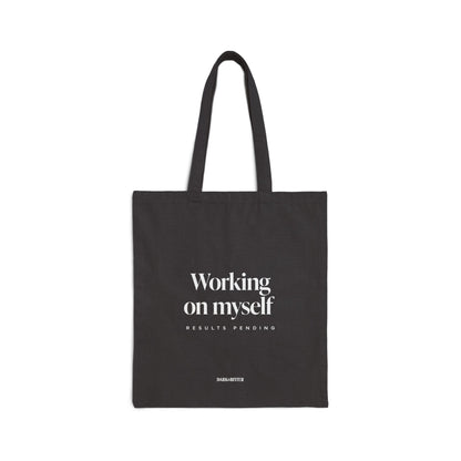 Working on myself, results pending Tote bag