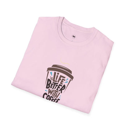 Life is Better with Coffee, Coffee Lover Unisex T-Shirt, Funny Coffee Tee, Cute Gift for Baristas, Coffee Obsessed Apparel, Casual Everyday Wear