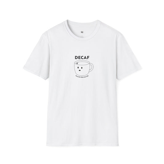 Decaf sounds fake, Coffee Lover Unisex T-Shirt, Funny Coffee Tee, Cute Gift for Baristas, Coffee Obsessed Apparel, Casual Everyday Wear