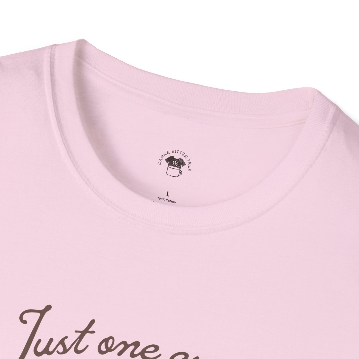 Just One Cup Graphic Tee, Coffee Lover Unisex T-Shirt, Funny Coffee Tee, Cute Gift for Baristas, Coffee Obsessed Apparel, Casual Everyday Wear