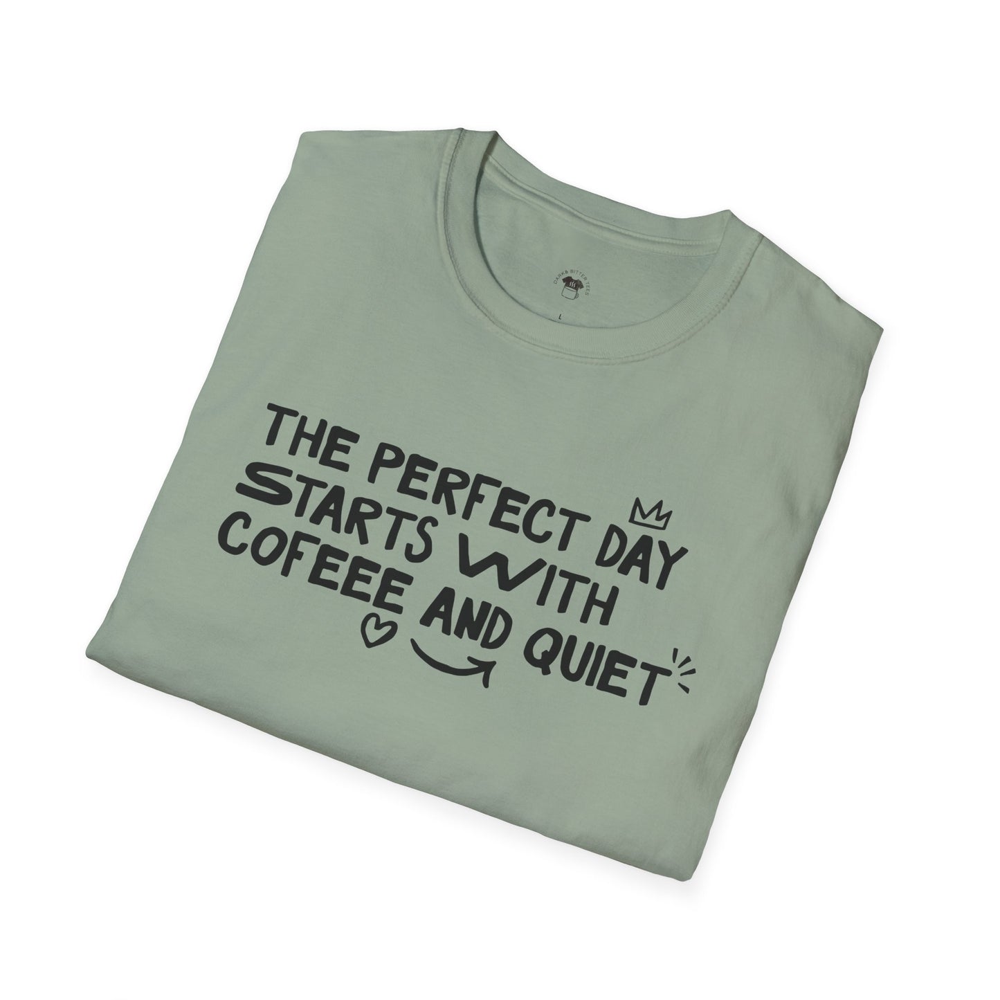 The perfect day starts with coffee and quiet, Coffee Lover Unisex T-Shirt