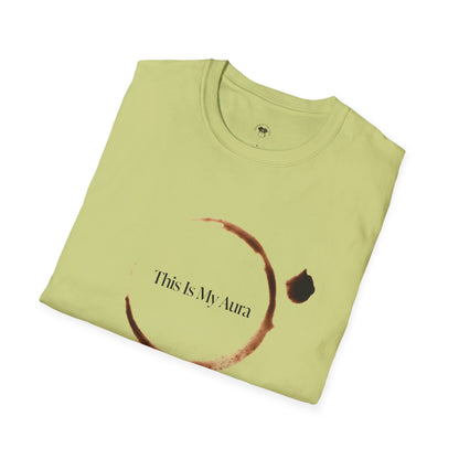 This is my aura, Coffee Lover Unisex T-Shirt