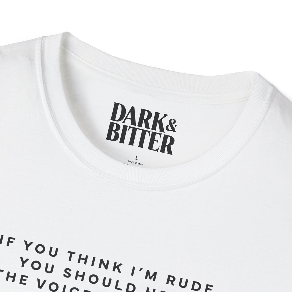 If you think I'm rude T-Shirt