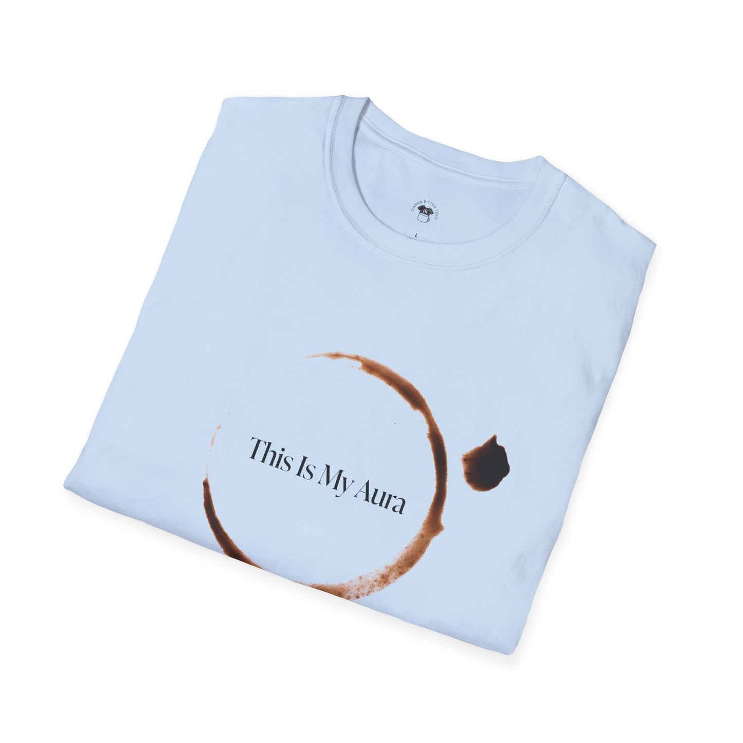 This is my aura, Coffee Lover Unisex T-Shirt