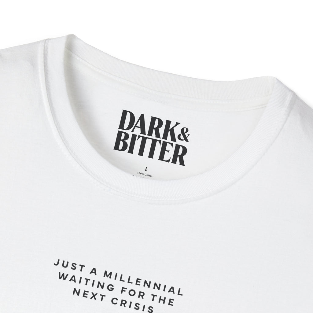 Just a millennial waiting for the next crisis T-Shirt