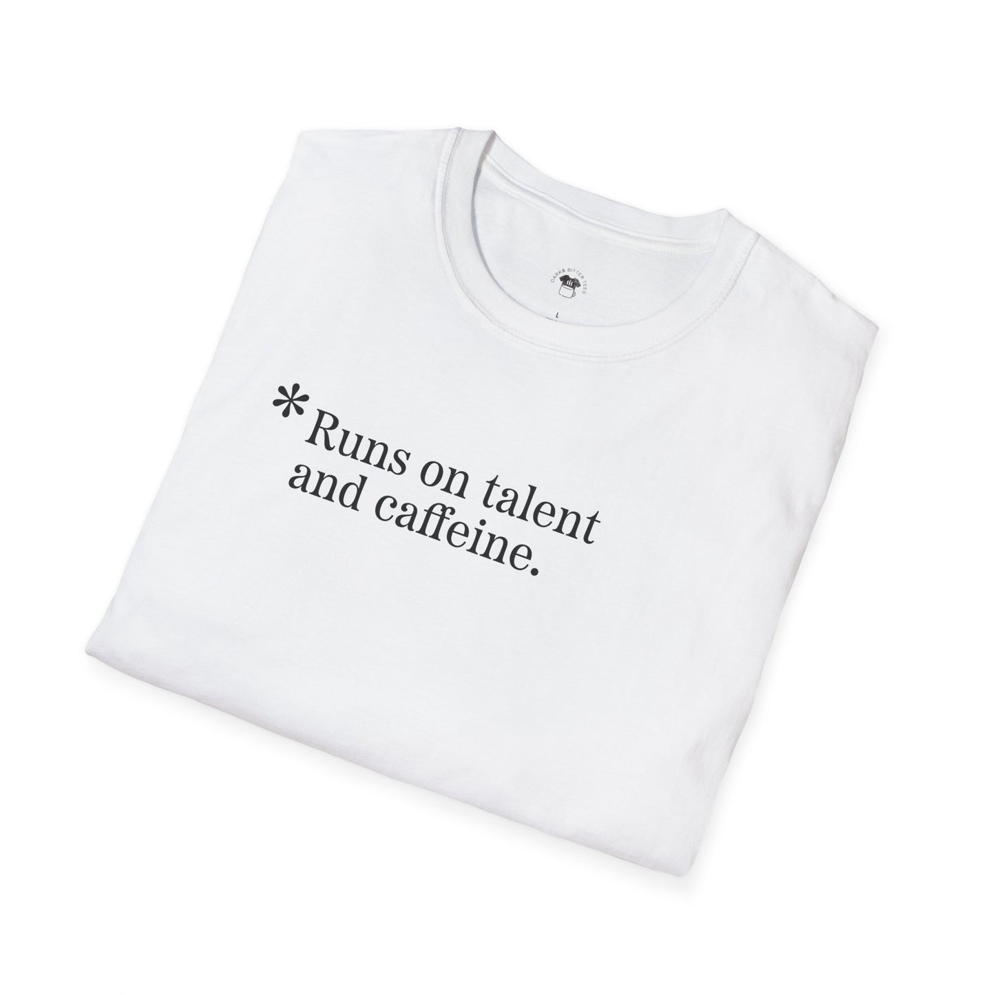 Runs on talent and caffeine, Coffee Lover Unisex T-Shirt, Funny Coffee Tee, Cute Gift for Baristas, Coffee Obsessed Apparel, Casual Everyday Wear